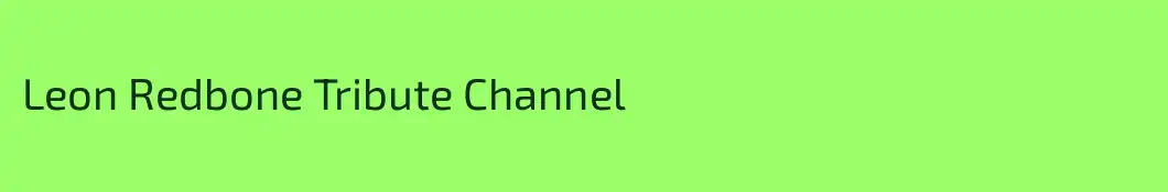 Leon Redbone Tribute Channel
